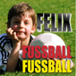 Felix Fussball Fussball